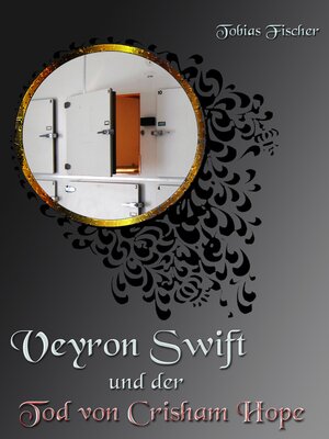 cover image of Veyron Swift und der Tod von Crisham Hope